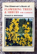 The Observers Book of Flowering <br>Trees & Shrubs For Gardens