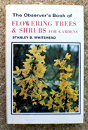 The Observers Book of Flowering Trees <br>& Shrubs For Gardens