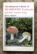 The Observers Book of Mushrooms Toadstools <br>& Other Common Fungi