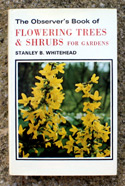 The Observers Book of Flowering Trees & <br>Shrubs for Gardens