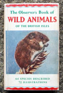 The Observers Book of Wild Animals <br>Of the British Isles