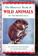 The Observers Book of Wild Animals <br>of the British isles
