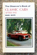 The Observers Book of Classic Cars <br>After 1945