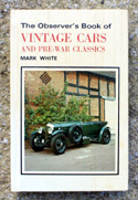 The Observers Book of Vintage Cars <br>And Pre-War Classics
