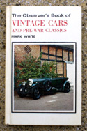 The Observers Book of Vintage Cars <br>And Pre-War Classics