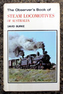 The Observers Book of Steam Locomotives <br>of Australia - A3