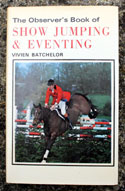 The Observers Book of Show Jumping <br>& Eventing